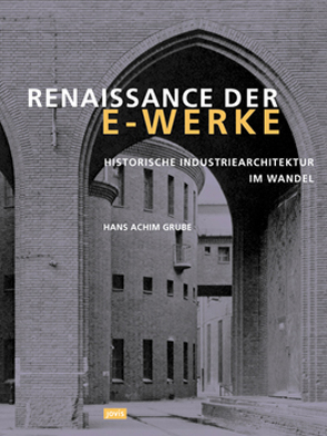 Renaissance der E-Werke von Grube,  Hans A