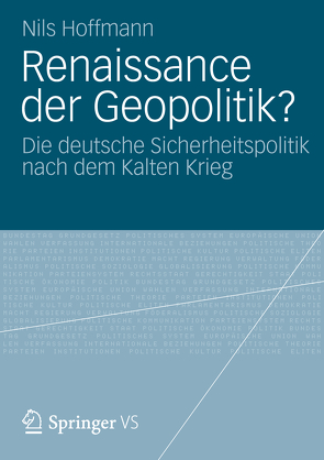 Renaissance der Geopolitik? von Hoffmann,  Nils