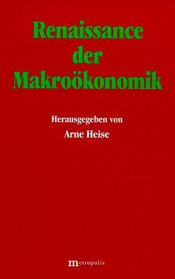 Renaissance der Makroökonomik von Heise,  Arne