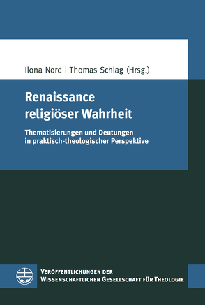 Renaissance religiöser Wahrheit von Nord,  Ilona, Schlag,  Thomas