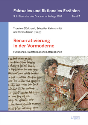 Renarrativierung in der Vormoderne von Glückhardt,  Thorsten, Kleinschmidt,  Sebastian, Spohn,  Verena