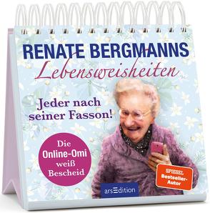 Renate Bergmanns Lebensweisheiten. Jeder nach seiner Fasson! von Bergmann,  Renate