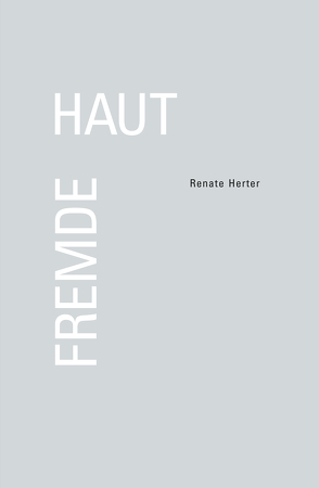 Renate Herter – Fremde Haut von Herter,  Renate