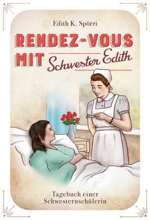 Rendez-vous mit Schwester Edith von Spörri,  Edith K., ViCON,  Verlag22