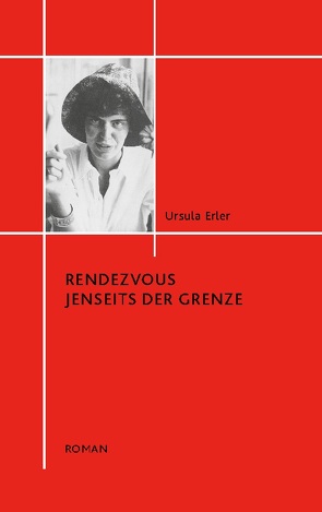 Rendezvous jenseits der Grenze von Erler,  Hans, Erler,  Ursula