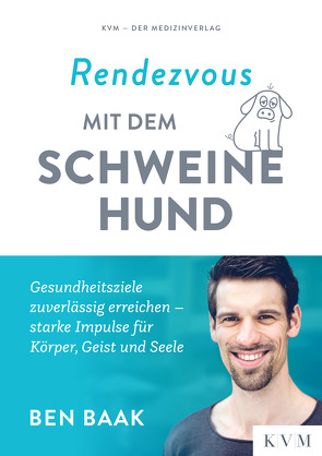 Rendezvous mit dem Schweinehund von Baak,  Ben