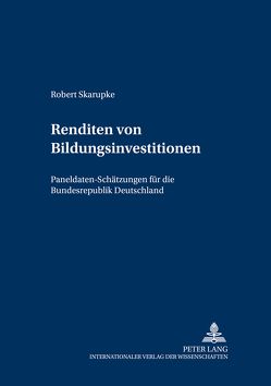 Renditen von Bildungsinvestitionen von Skarupke,  Robert