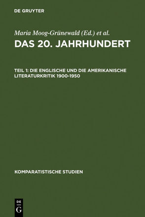 René Wellek: Geschichte der Literaturkritik 1750-1950 / Das 20. Jahrhundert. Teil 1: Die englische und die amerikanische Literaturkritik 1900–1950 von Brunkhorst,  Anngrit, Brunkhorst,  Martin, Wellek,  René