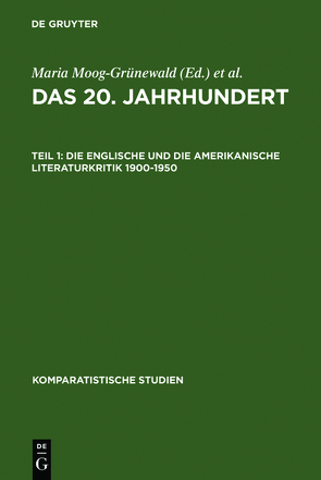 René Wellek: Geschichte der Literaturkritik 1750-1950 / Das 20. Jahrhundert. Teil 1: Die englische und die amerikanische Literaturkritik 1900–1950 von Brunkhorst,  Anngrit, Brunkhorst,  Martin, Wellek,  René