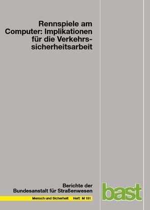 Rennspiele am Computer: Implikationen für die Verkehrssicherheitsarbeit von Klimmt,  Ch, Vorderer,  P