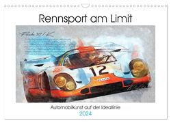 Rennsport am Limit (Wandkalender 2024 DIN A3 quer), CALVENDO Monatskalender von Michalak,  Bernd