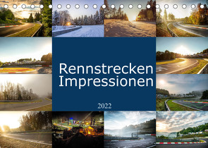 Rennstrecken Impressionen (Tischkalender 2022 DIN A5 quer) von Liepertz,  Patrick