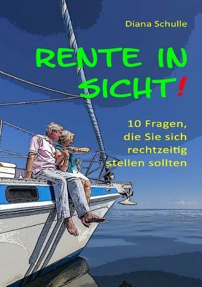 Rente in Sicht! von Schulle,  Diana