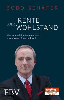 Rente oder Wohlstand von Schäfer,  Bodo