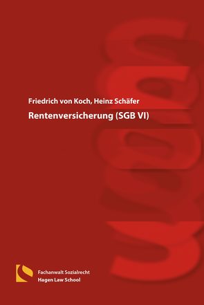 Rentenversicherung (SGB VI) von Schaefer,  Heinz, von Koch,  Friedrich