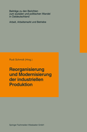 Reorganisierung und Modernisierung der industriellen Produktion von Schmidt,  Rudi