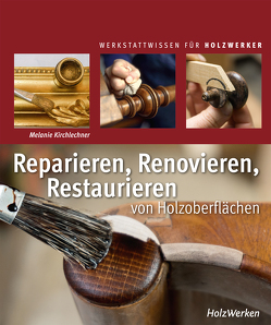 Reparieren, Renovieren, Restaurieren von Kirchlechner,  Melanie