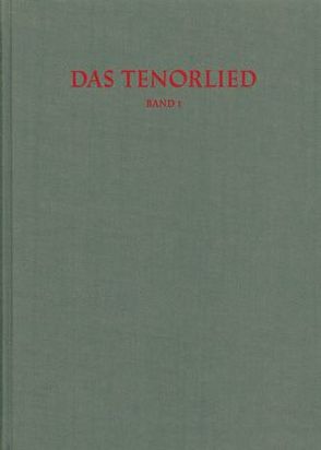 Répertoire International des Sources Musicales (RISM) / Das Tenorlied. Mehrstimmige Lieder in deutschen Quellen 1450-1580