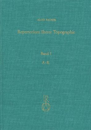 Repertorium älterer Topographie von Fauser,  Alois