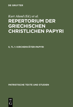 Repertorium der griechischen christlichen Papyri / Kirchenväter-Papyri von Aland,  Kurt, Rosenbaum,  Hans-Udo