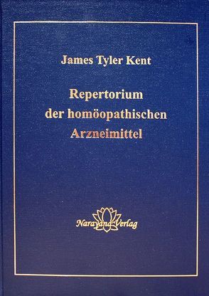 Repertorium der homöopathischen Arzneimittel von Kent,  James T