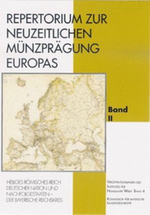 Repertorium zur Neuzeitlichen Münzprägung Europas von Emmerig,  Hubert, Heintz,  Michaela, Heinz,  Susanna, Lepuschitz,  Dinah, Prokisch,  Bernhard, Zavadil,  Michaela