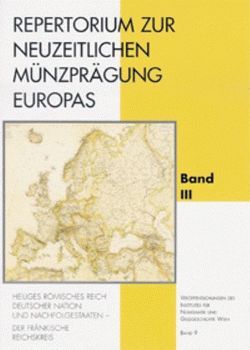 Repertorium zur Neuzeitlichen Münzprägung Europas von Emmerig,  Hubert, Heinz,  Susanna, Marksteiner,  Banu, Prokisch,  Bernhard, Zavadil,  Michaela