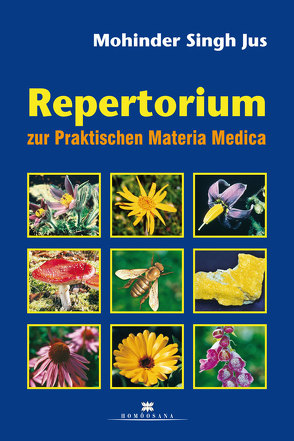 Repertorium zur Praktischen Materia Medica von Jus,  Mohinder S