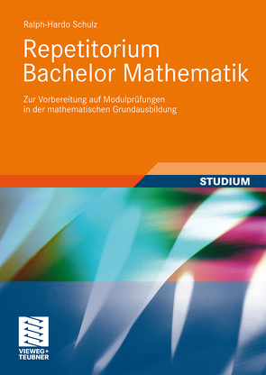 Repetitorium Bachelor Mathematik von Schulz,  Ralph-Hardo