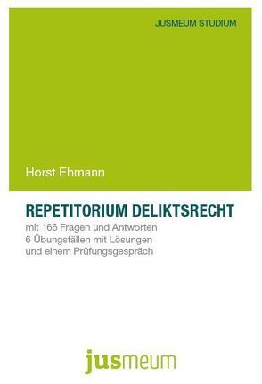 Repetitorium Deliktsrecht von Ehmann,  Horst