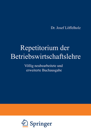 Repetitorium der Betriebswirtschaftslehre von Löffelholz,  Josef