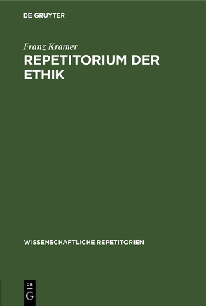 Repetitorium der Ethik von Kramer,  Franz