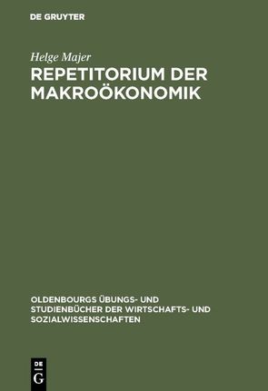 Repetitorium der Makroökonomik von Majer,  Helge