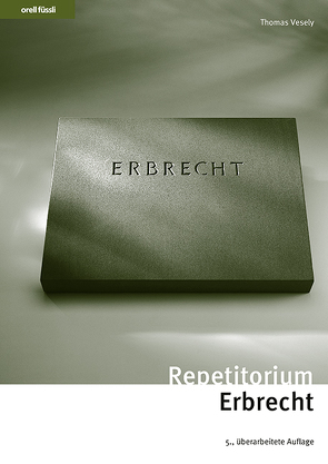 Repetitorium Erbrecht von Vesely,  Thomas