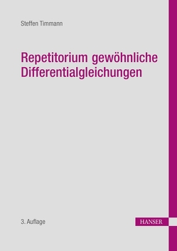 Repetitorium Gewöhnliche Differentialgleichungen von Timmann,  Steffen