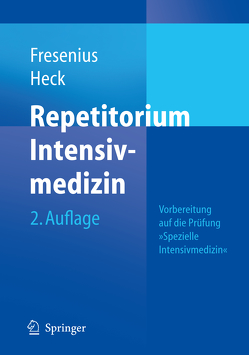 Repetitorium Intensivmedizin von Fresenius,  Michael, Heck,  Michael