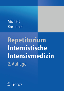 Repetitorium Internistische Intensivmedizin von Kochanek,  Matthias, Michels,  Guido