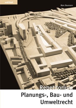 Repetitorium Planungs-, Bau- und Umweltrecht von Baumann,  Marc