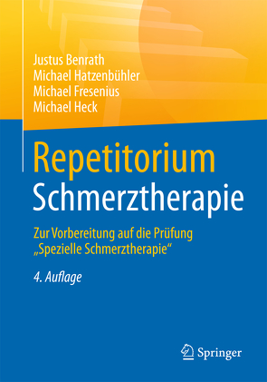 Repetitorium Schmerztherapie von Benrath,  Justus, Fresenius,  Michael, Hatzenbühler,  Michael, Heck,  Michael