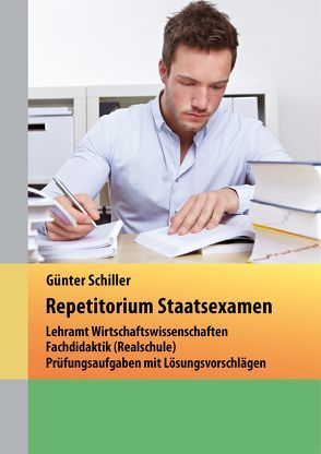 Repetitorium Staatsexamen von Schiller,  Günter