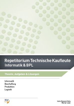 Repetitorium / Repetitorium Technische Kaufleute von Celia,  Indro Giovanni, Latal,  Werner