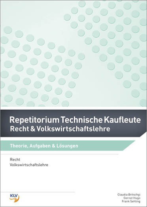 Repetitorium / Repetitorium Technische Kaufleute von Britschgi,  Claudia, Hugo,  Gernot, Sehling,  Frank