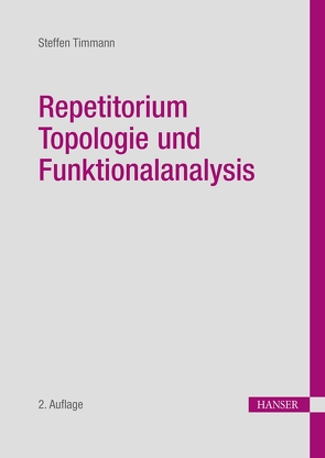 Repetitorium Topologie und Funktionalanalysis von Timmann,  Steffen