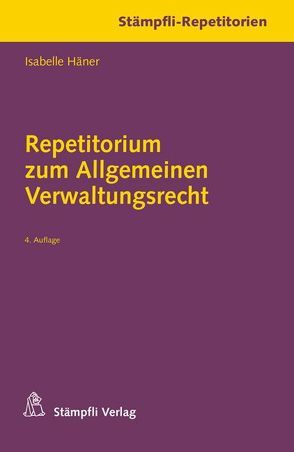 Repetitorium zum Allgemeinen Verwaltungsrecht von Häner,  Isabelle