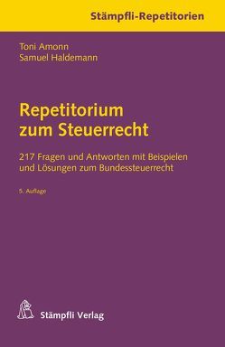 Repetitorium zum Steuerrecht von Amonn,  Toni, Haldemann,  Samuel