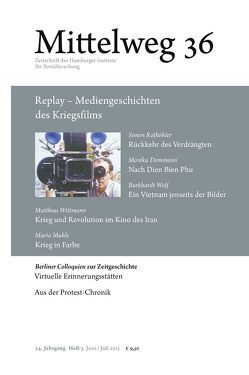 Replay – Mediengeschichten des Kriegsfilms von Assmann,  Aleida, Dommann,  Monika, Dubina,  Vera, Gabowitsch,  Mischa, Muhle,  Maria, Rothöhler,  Simon, Wittmann,  Matthias, Wolf,  Burkhardt