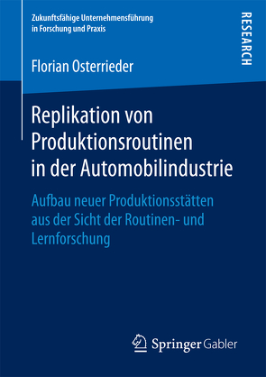 Replikation von Produktionsroutinen in der Automobilindustrie von Osterrieder,  Florian