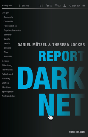 Report Darknet von Locker,  Theresa, Mützel,  Daniel