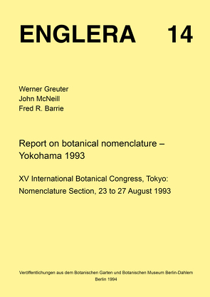 Report on botanical nomenclature von Barrie,  Fred A, Greuter,  Werner, McNeill,  John