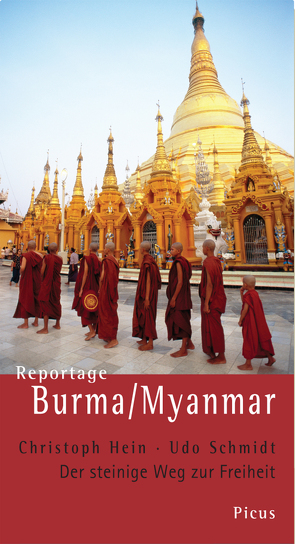 Reportage Burma/Myanmar von Hein,  Christoph, Schmidt,  Udo